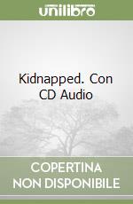 Kidnapped. Con CD Audio libro