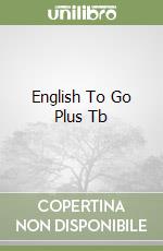 English To Go Plus Tb libro