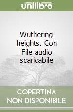 Wuthering heights. Con File audio scaricabile libro