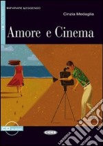 Amore e cinema. Ediz. inglese. Con CD Audio libro