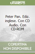 Peter Pan. Ediz. inglese. Con CD Audio. Con CD-ROM libro