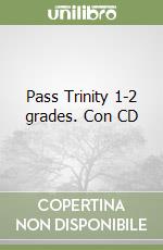 Pass Trinity 1-2 grades. Con CD libro