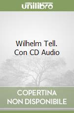 Wilhelm Tell. Con CD Audio