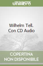 Wilhelm Tell. Con CD Audio libro