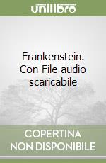 Frankenstein. Con File audio scaricabile libro