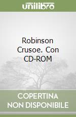 Robinson Crusoe. Con CD-ROM libro usato