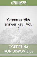 Grammar Hits answer key. Vol. 2 libro