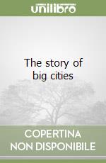 The story of big cities