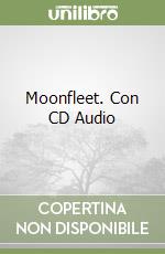 Moonfleet. Con CD Audio