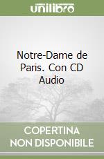 Notre-Dame de Paris. Con CD Audio libro