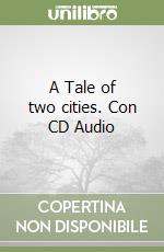 A Tale of two cities. Con CD Audio libro