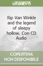 Rip Van Winkle and the legend of sleepy hollow. Con CD Audio libro