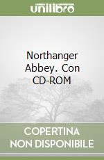 Northanger Abbey. Con CD-ROM