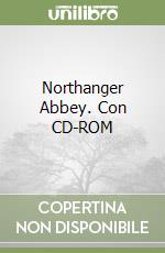 Northanger Abbey. Con CD-ROM libro