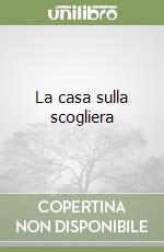 La casa sulla scogliera libro