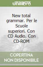 New total grammar. Per le Scuole superiori. Con CD Audio. Con CD-ROM libro