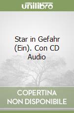 Star in Gefahr (Ein). Con CD Audio