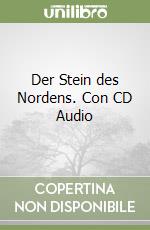 Der Stein des Nordens. Con CD Audio libro