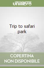 Trip to safari park libro