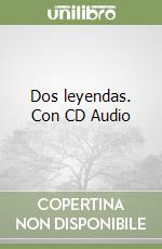 Dos leyendas. Con CD Audio libro