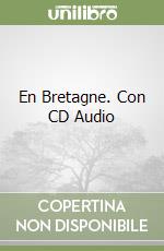 En Bretagne. Con CD Audio libro