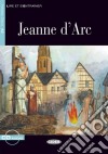 Jeanne d'Arc. Con CD Audio libro