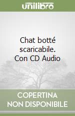 Chat botté scaricabile. Con CD Audio libro