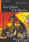 Don Quijote de la Mancha. Con CD Audio libro