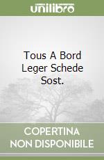 Tous A Bord Leger Schede Sost. libro