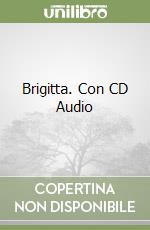 Brigitta. Con CD Audio libro