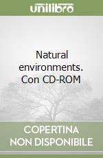 Natural environments. Con CD-ROM libro