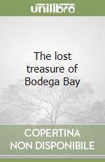 The lost treasure of Bodega Bay libro