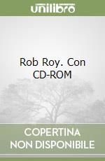 Rob Roy. Con CD-ROM libro