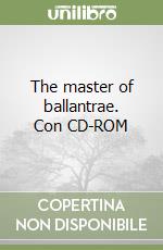 The master of ballantrae. Con CD-ROM libro