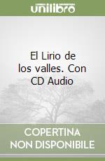 El Lirio de los valles. Con CD Audio libro