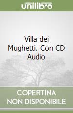 Villa dei Mughetti. Con CD Audio