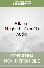 Villa dei Mughetti. Con CD Audio libro