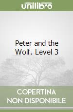 Peter and the Wolf. Level 3