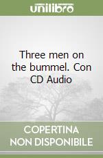 Three men on the bummel. Con CD Audio