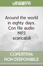 Around the world in eighty days. Con file audio MP3 scaricabili libro