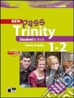 New Pass Trinity. Grades 1-2. Per la Scuola elementare. Con CD Audio libro