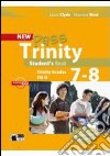 New Pass trinity. Grades 7-8 and ISE II. Student's book. Per le Scuole superiori. Con CD Audio libro