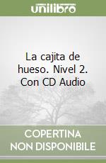 La cajita de hueso. Nivel 2. Con CD Audio