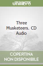 Three Musketeers. CD Audio