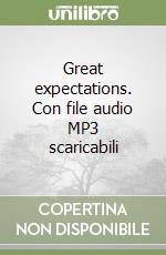 Great expectations. Con file audio MP3 scaricabili libro