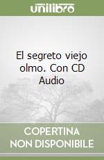 El segreto viejo olmo. Con CD Audio