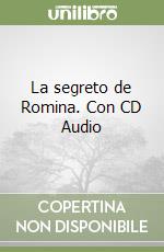 La segreto de Romina. Con CD Audio