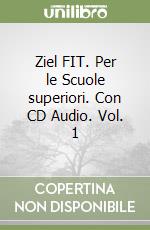 Ziel FIT. Per le Scuole superiori. Con CD Audio. Vol. 1