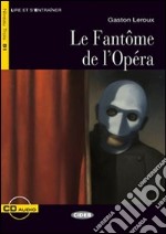 Le fantome de l'opera. Con CD Audio