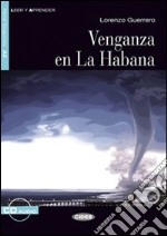 Venganza en la Habana. Con CD Audio libro